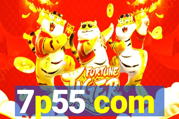 7p55 com